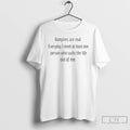 Premium Vampires Are Real Everyday I Meet At Least One Person Who Sucks The Life T-Shirts, Hoodie, Sweatshirt | PureTeeCo.com