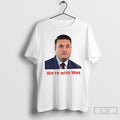 Premium Wes Streeting Were With Wes T-Shirts, Hoodie, Sweatshirt | PureTeeCo.com