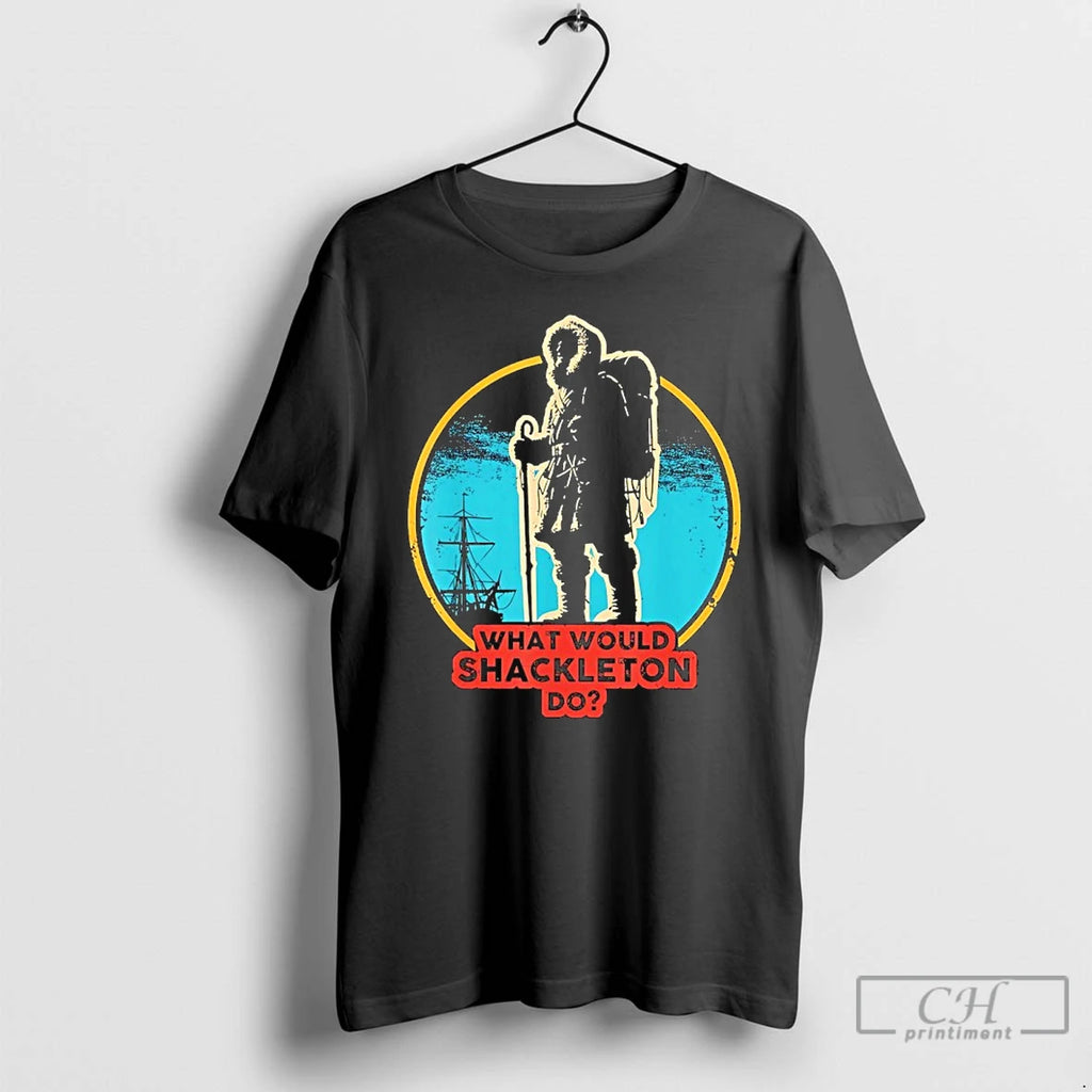 Premium What Would Shackleton Do Vintage T-Shirts, Hoodie, Sweatshirt | PureTeeCo.com