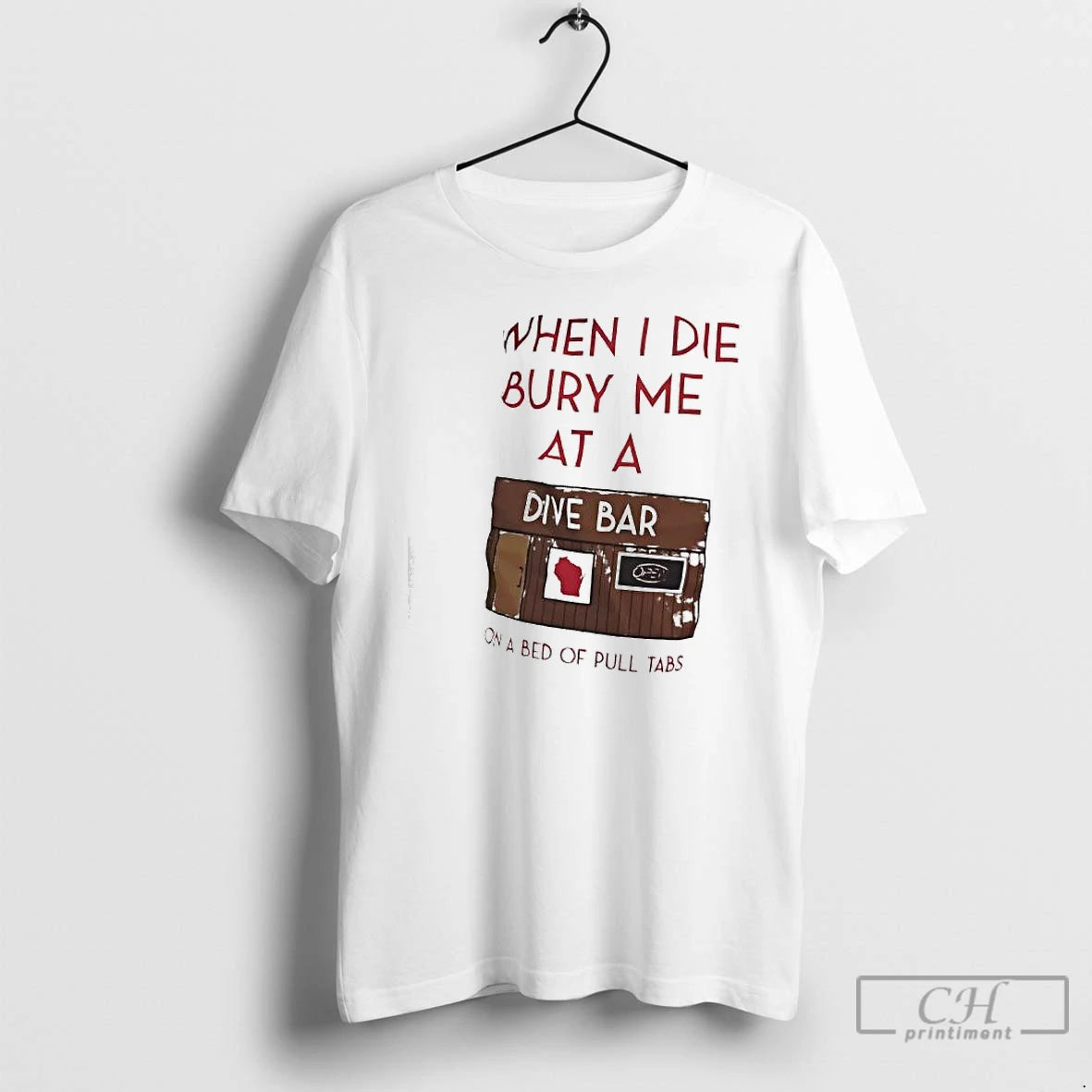 Premium When I Die Bury Me At A Dive Bar On A Bed Of Pull T-Shirts, Hoodie, Sweatshirt | PureTeeCo.com
