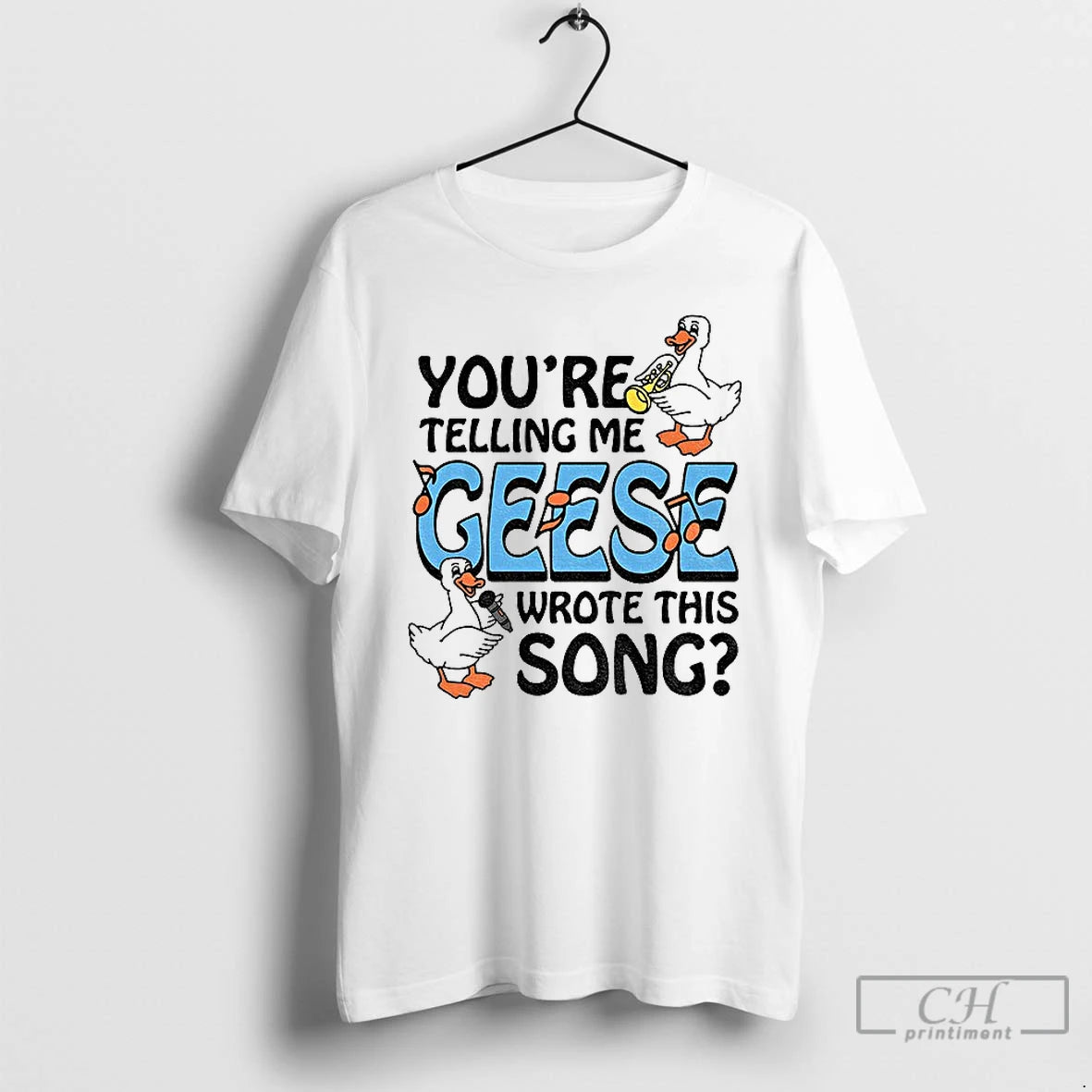 Premium Youre Telling Me Geese Wrote This Song T-Shirts, Hoodie, Sweatshirt | PureTeeCo.com