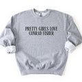 Pretty Girls Love Conrad Fisher Sweatshirt, Conrad Sweatshirt T-Shirts, Hoodie | PureTeeCo.com