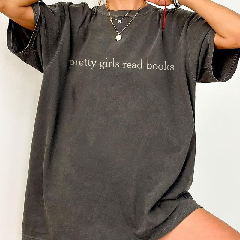 Pretty Girls Read Books Comfort Shirt, Bookish T-Shirt, Minimalist Book Tee, Book Readers Gift, Book Lover Shirt, Gift for Her, Hot Girls Read Book Shirt, Book Women Top