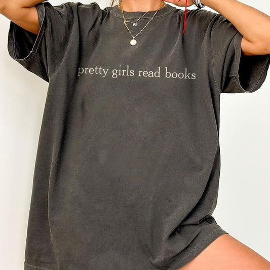 Pretty Girls Read Books Comfort Shirt, Bookish T-Shirt, Minimalist Book Tee, Book Readers Gift, Book Lover Shirt, Gift for Her, Hot Girls Read Book Shirt, Book Women Top
