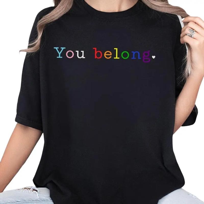 Pride Shirt, LGBT Shirt, LGBTQ Ally Shirt, Pride Shirt Women, Lesbian T-Shirts, Gay Pride, You Belong Tshirt, Trans Ally...