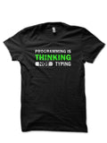 Programming Is Thinking Not Typing Black T-Shirt Hoodie, Sweatshirt | PureTeeCo.com