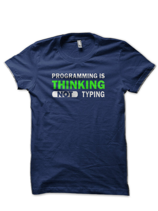 Programming Is Thinking Not Typing Navy Blue T-Shirt Hoodie, Sweatshirt | PureTeeCo.com