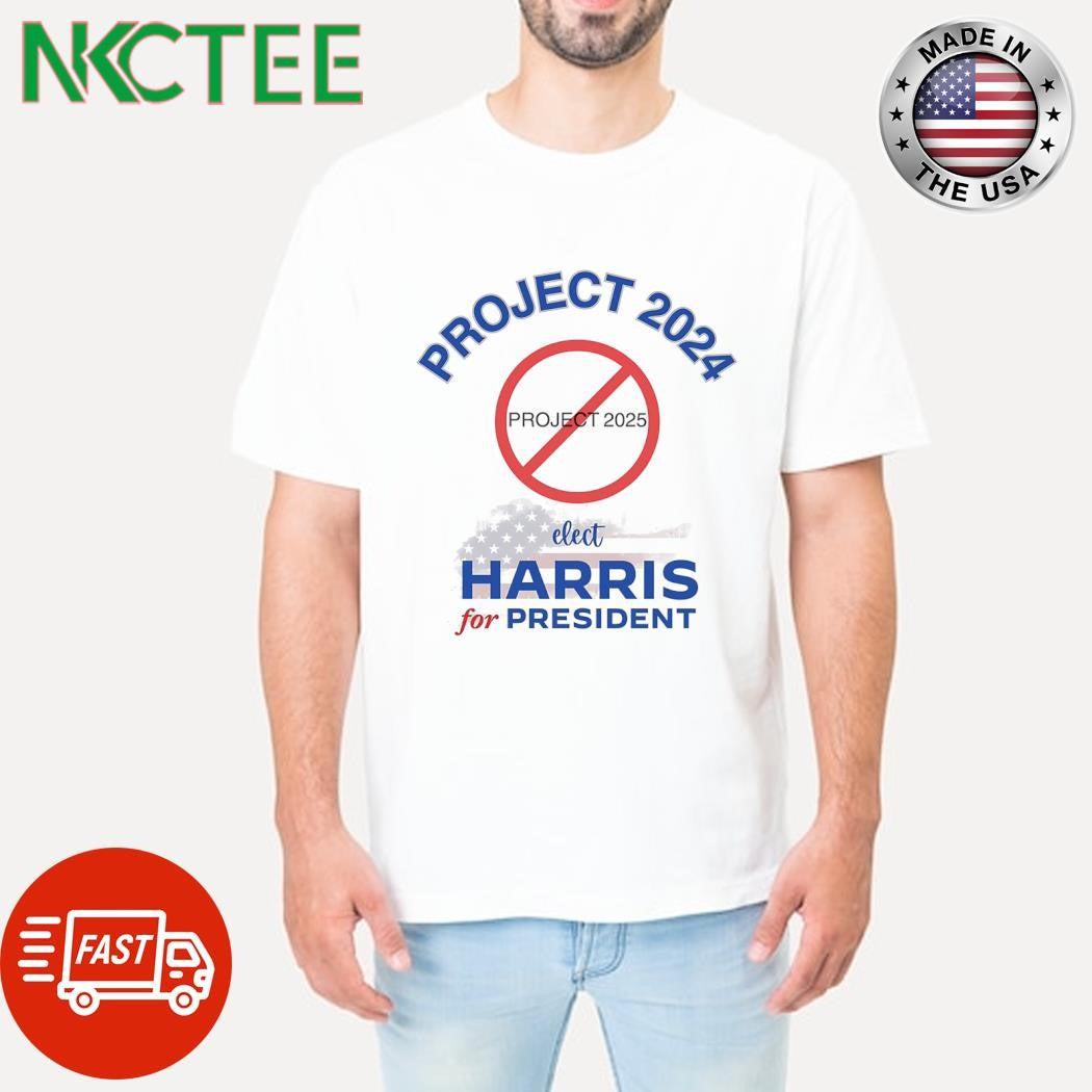 Project 2024 forbidden sign Project 2025 elect Harris for president shirt