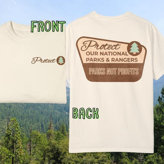 Protect Our Parks 2 Sides T-Shirt Version 2, National Parks Support Sweatshirt, Protect Park Rangers Hoodie, Parks Not Profits, Unisex Tee Cotton, tshirt hot trend