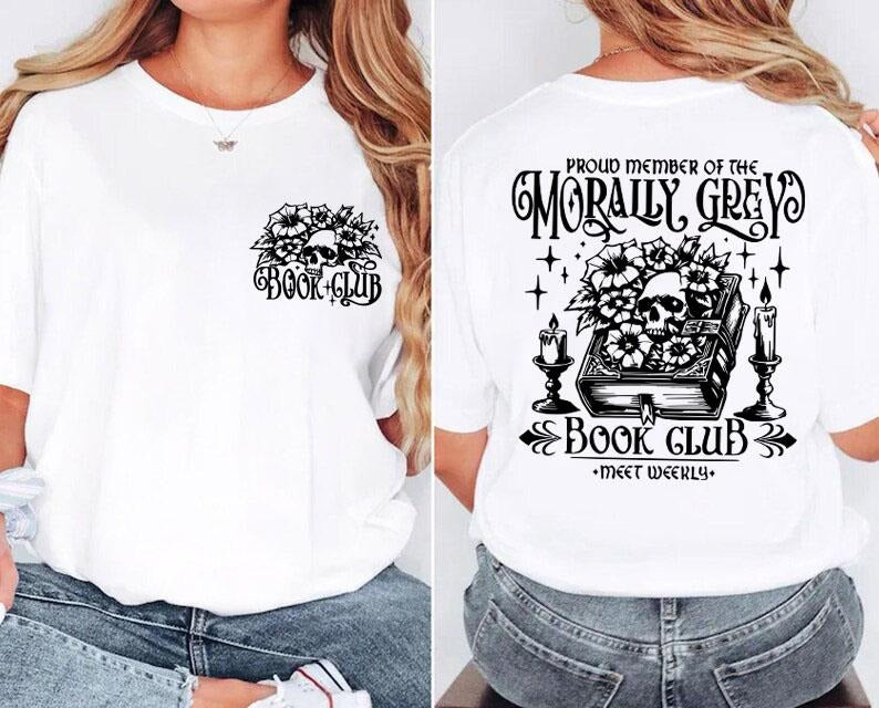 Proud Member Of The Morally Grey Book Club Meet Weekly Shirt, Book Club T-Shirt, Dark Romance Shirt, Bookworm Gift Shirt,...