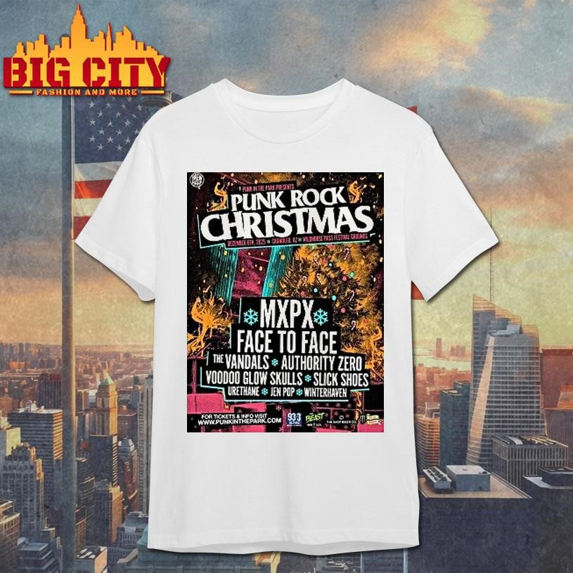 Punk Rock Christmas 2025 In Chandler Arizona At Wild Horse Pass Festival Grounds On December 6 2025 Shirt