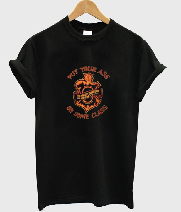 Put Your Ass On Some Class T-Shirt Hoodie, Sweatshirt | PureTeeCo.com