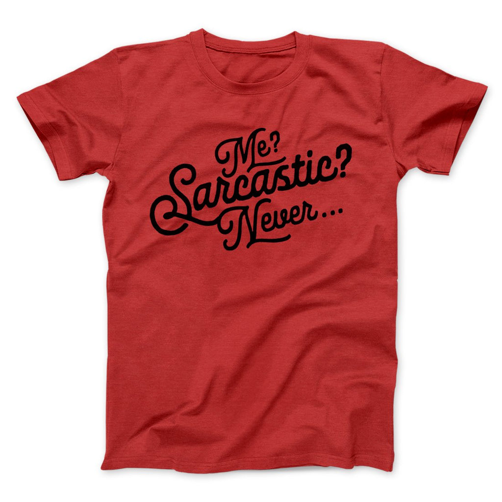 Me? Sarcastic? Funny Men/Unisex T-Shirt Hoodie, Sweatshirt | PureTeeCo.com (Image 3)