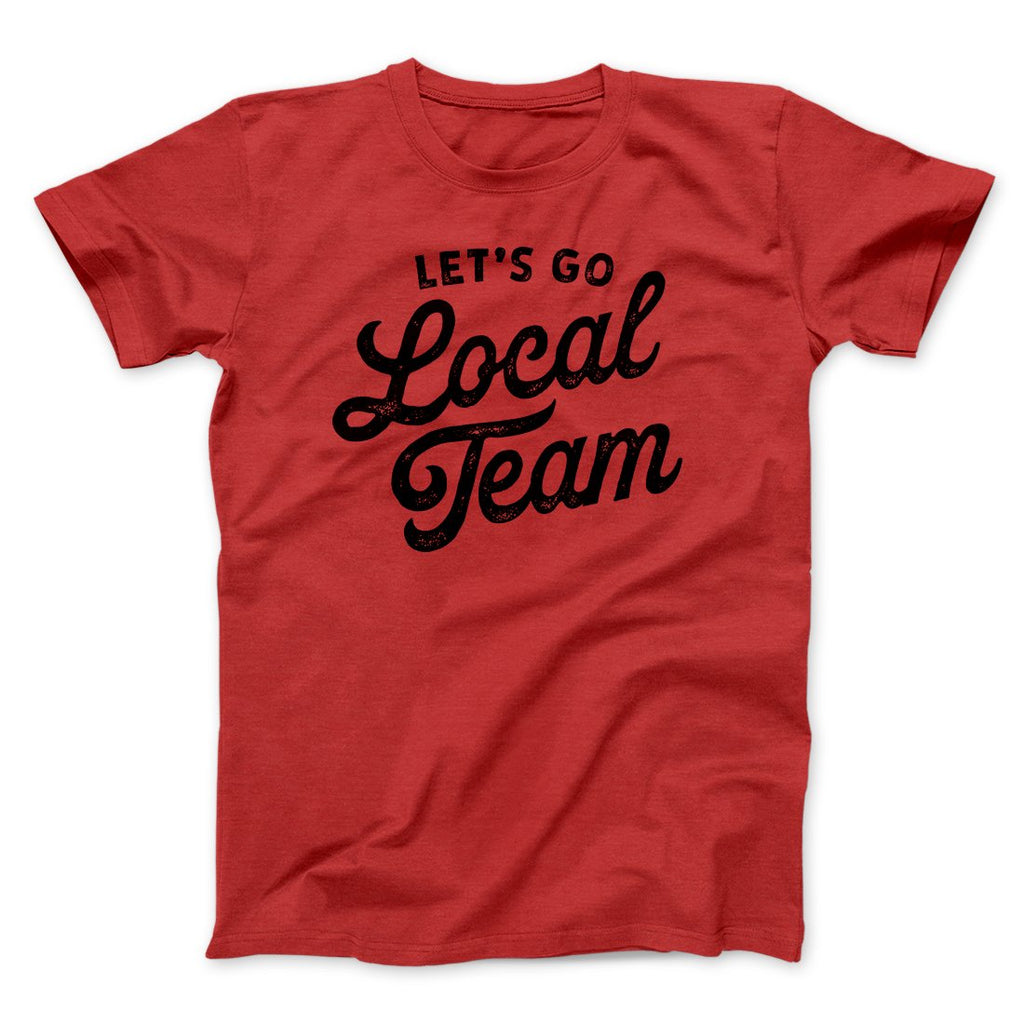 Go Local Team Men/Unisex T-Shirt Hoodie, Sweatshirt | PureTeeCo.com (Image 5)