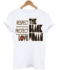 RESPECT PROTECT LOVE THE BLACK WOMAN TSHIRT Hoodie, Sweatshirt | PureTeeCo.com