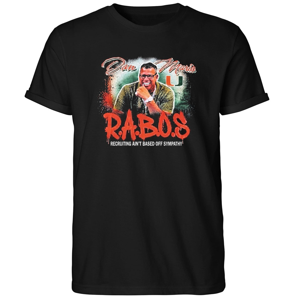 Rabos Recruiting Ain’t Based Off Sympathy Shirt