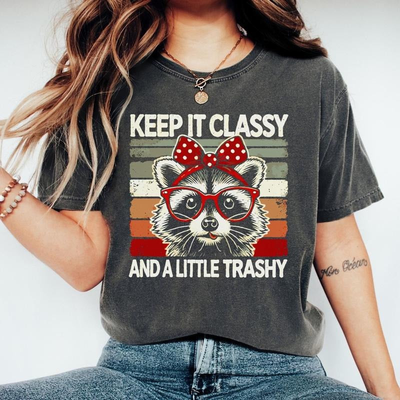 Raccoon Shirt, Funny Graphic Shirt, Keep It Classy, Raccoon Meme Shirt, Classy Shirt Hoodie, Sweatshirt | PureTeeCo.com