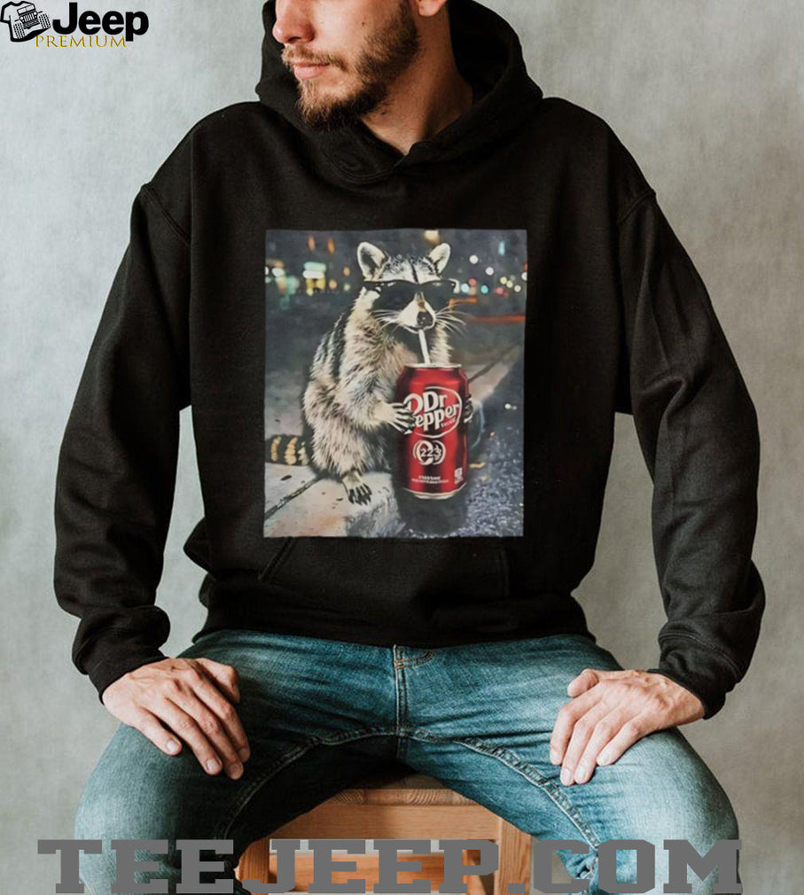 Raccoon drinking Dr Pepper shirt