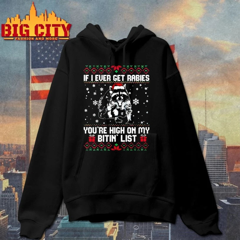 Racoon If I Ever Get Rabies You’re high on my bitin’ list ugly christmas shirt