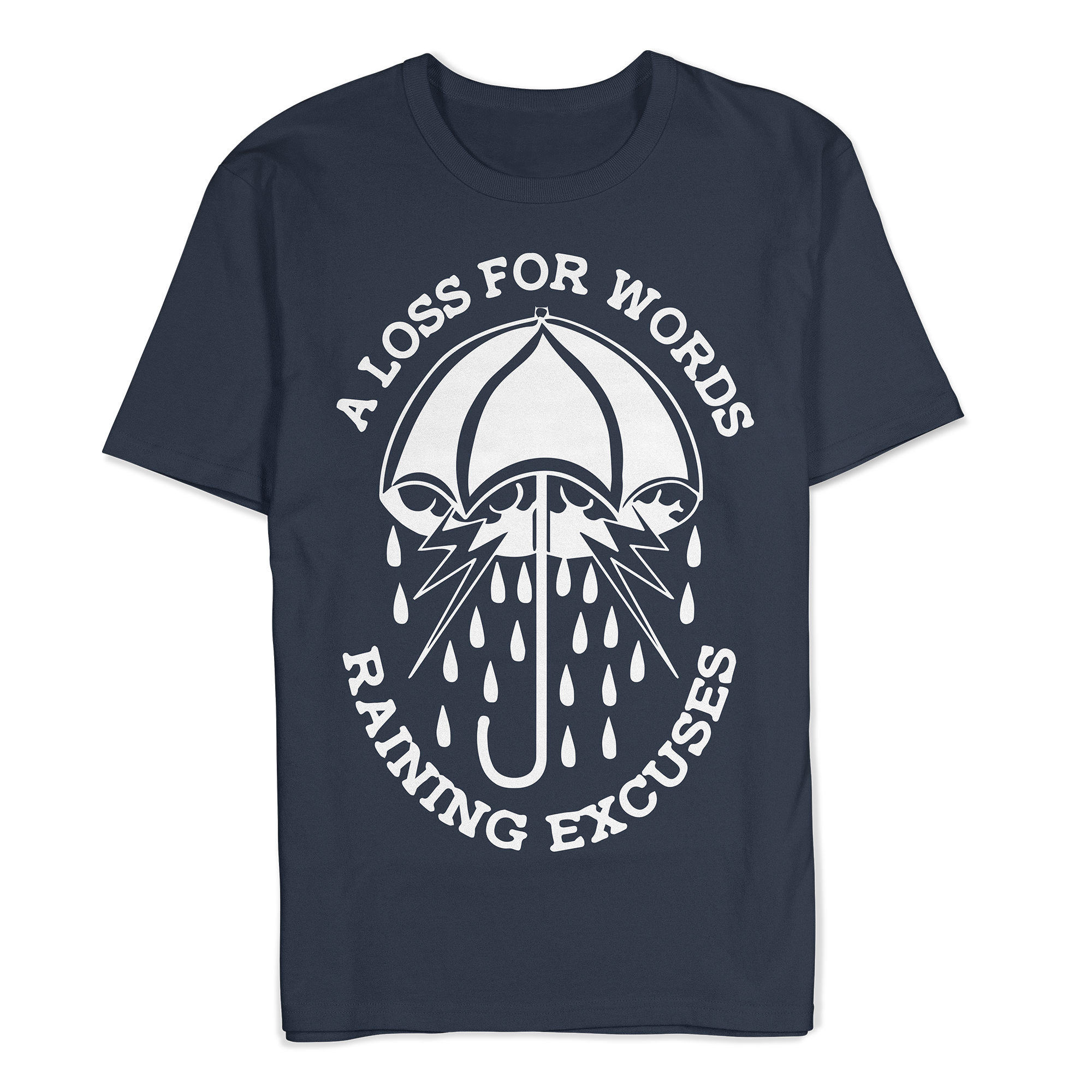 A Loss For Words - Raining Excuses Shirt Hoodie, Sweatshirt | PureTeeCo.com