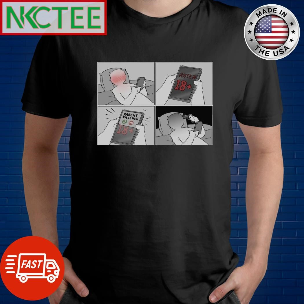 Rated 18+ Parent calling shirt