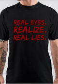 Real Eyes, Realize, Real Lies T-Shirt Hoodie, Sweatshirt | PureTeeCo.com