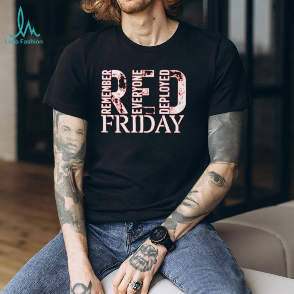 Red Friday Remember Everyone Deployed shirt