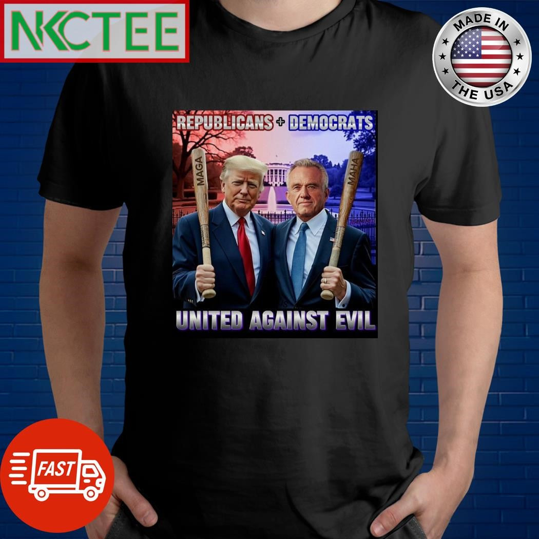 Republicans and Democrats United Against Evil Robert F. Kennedy Jr. Donald Trump shirt