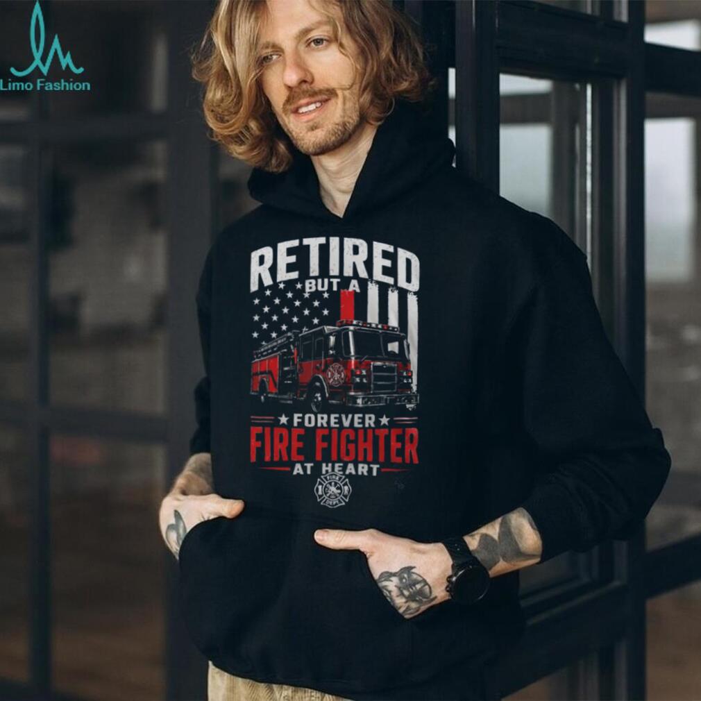 Retired Firefighter Forever At Heart American Flag Shirt