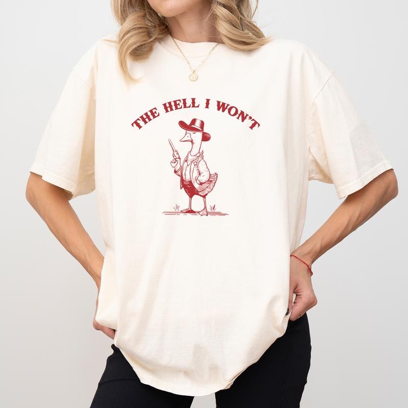Retro The Hell I Won't Comfort Colors Shirt, Country Western Style T-shirt, Vintage Meme Goose Graphic Tee, Funny Cowboy...