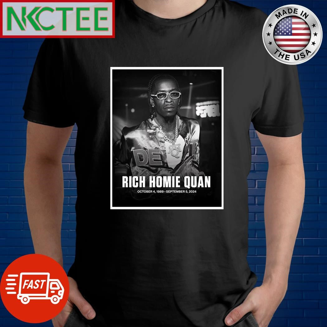 Rich Homie Quan October 4 1989 September 5 2024 shirt