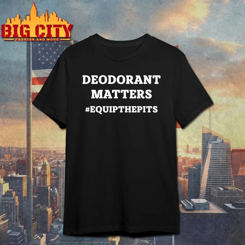 Riley And Landon Deodorant Matters #Equipthepits shirt