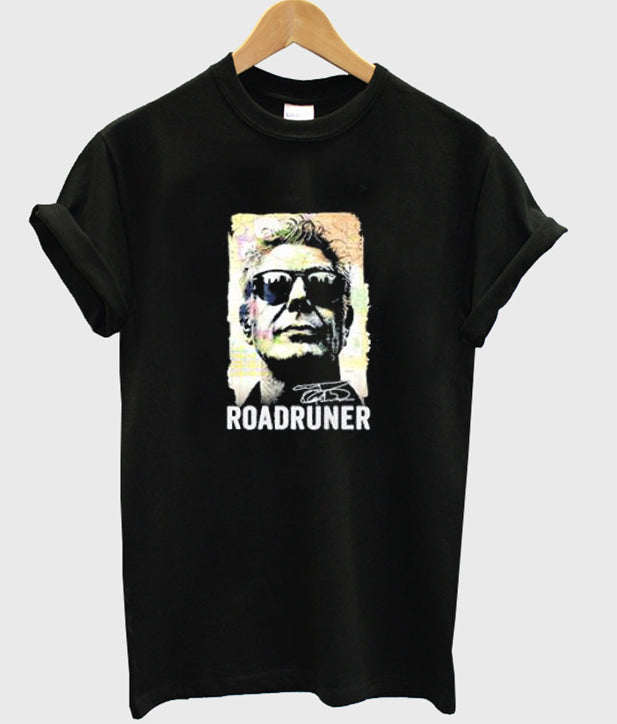 Roadruner Anthony Bourdain T Shirts Hoodie, Sweatshirt | PureTeeCo.com