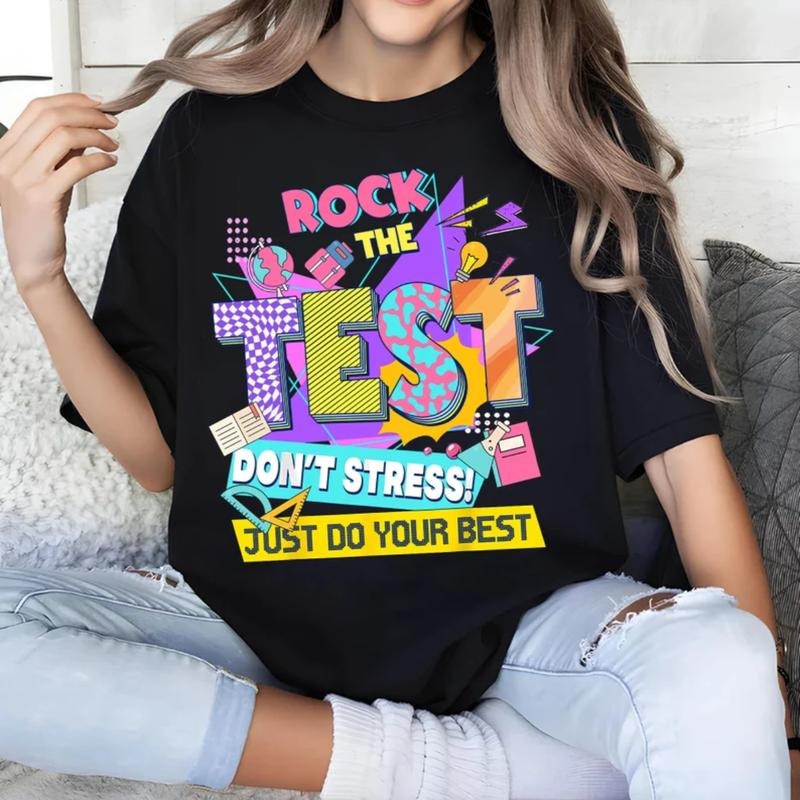 Rock The Test Shirt, Test Day Shirt, Gift For Test Day Comfort Fashion Style Hoodie, Sweatshirt | PureTeeCo.com