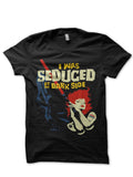 I Was Seduced Black Half Sleeve T-Shirt Hoodie, Sweatshirt | PureTeeCo.com