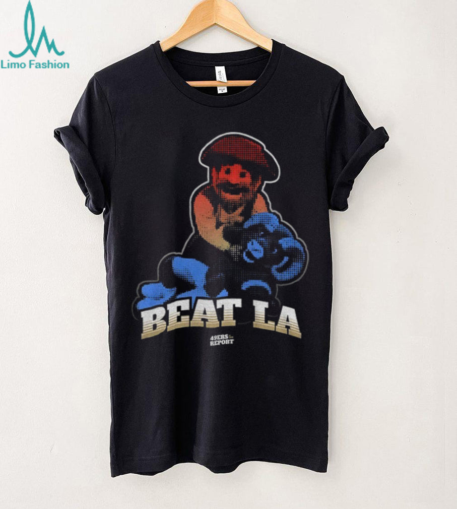 Sanfrancisco 49ers Beat LA shirt