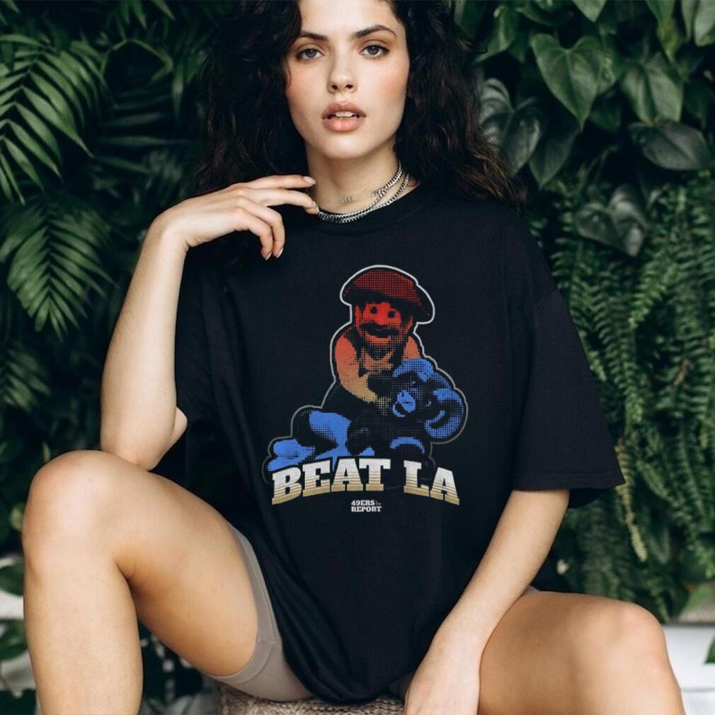 Sanfrancisco 49ers Beat LA shirt
