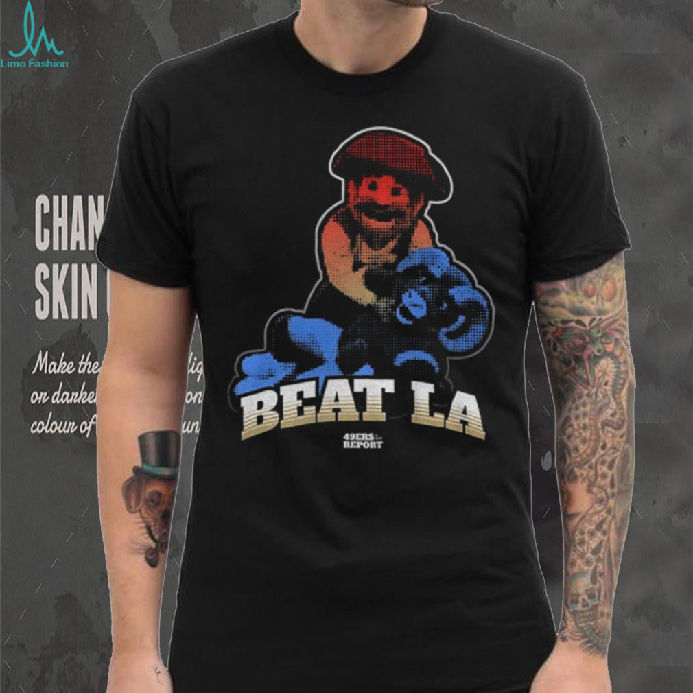 Sanfrancisco 49ers Beat LA shirt