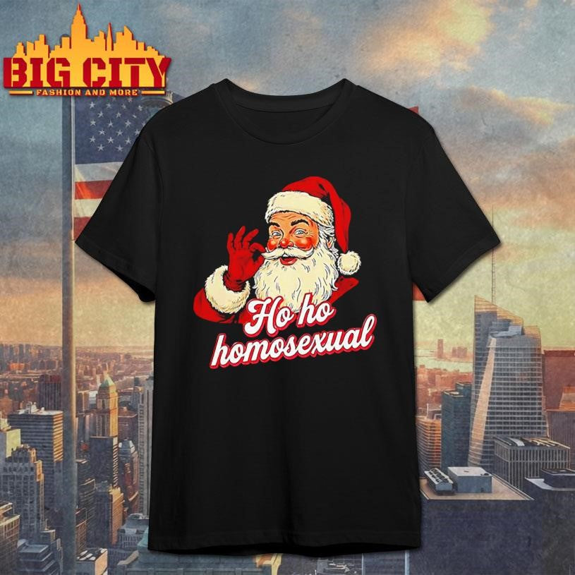 Santa Claus Ho ho homosexual merry Christmas shirt