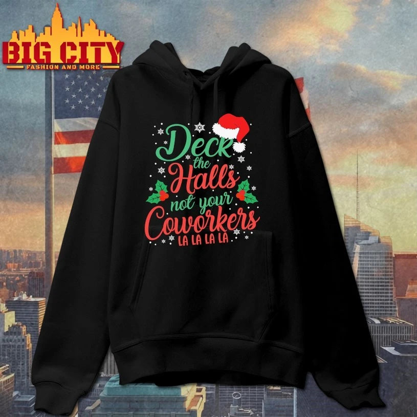 Santa Hat Deck The Halls Not Your Coworkers La La La shirt