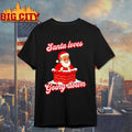 Santa Loves Going Down Chirstmas shirt