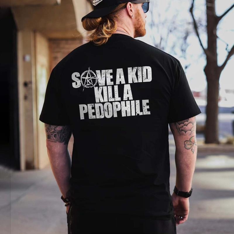 Save A Kid Kill A P@dophile Printed Men's T-shirt Hoodie, Sweatshirt | PureTeeCo.com