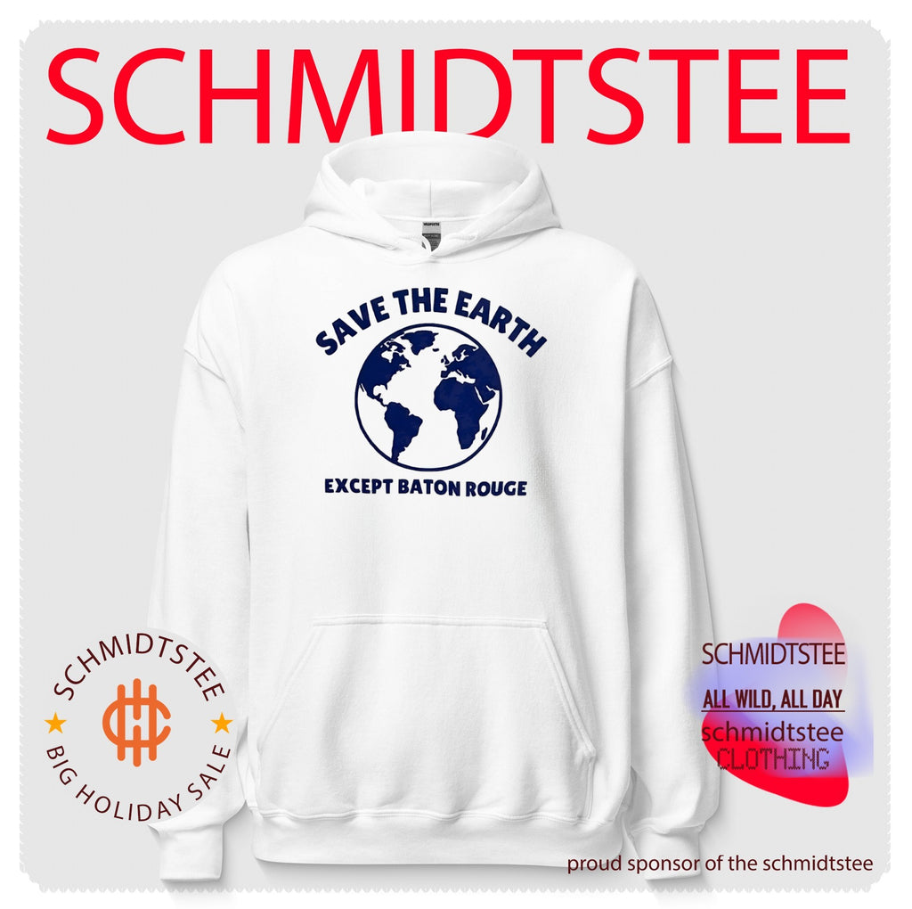 Save the Earth Except Baton Rouge shirt