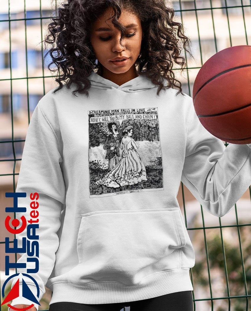 Screaming man falls in love honey will you be my ball and chain shirt