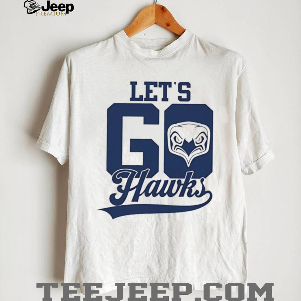 Seattle Seahawks Let’s go Hawks graphic shirt