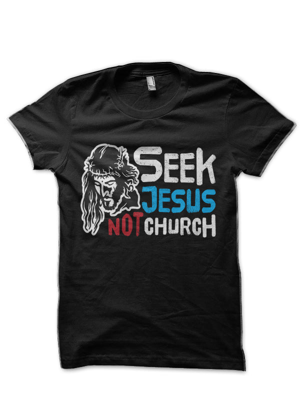 Seek Jesus Not Church Black T-Shirt Hoodie, Sweatshirt | PureTeeCo.com