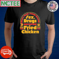Sex Drugs And Fried Chicken Heavy Psych Sounds Records Shirt