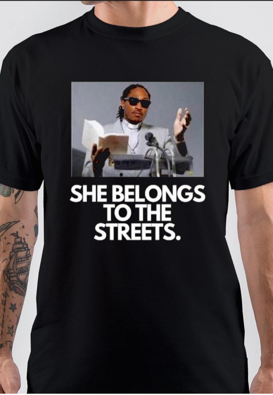 She Belongs To The Streets T-Shirt Hoodie, Sweatshirt | PureTeeCo.com