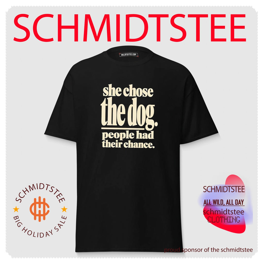 She chose the dog people had their chance shirt