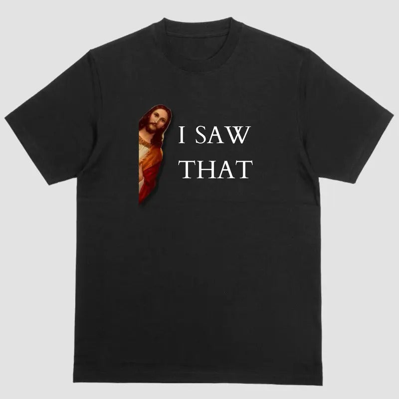 Short sleeve shirt. I SAW THAT Hoodie, Sweatshirt | PureTeeCo.com